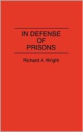 In Defense Of Prisons