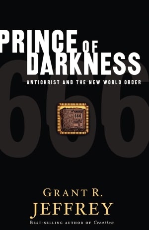 Prince of Darkness: Antichrist and the New World Order