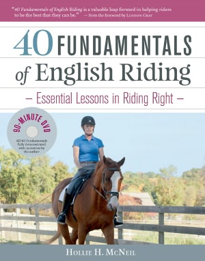 40 Fundamentals of English Riding: Essential Lessons in Riding Right