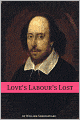 Love's Labour's Lost (Annotated with Biography and Critical Essay)