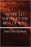 Never Let Them Get the Best of You…