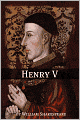 Henry V (Annotated with Biography and Critical Essay)