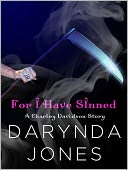 For I Have Sinned (A Charley Davidson Story): A HeroesandHeartbreakers.com Original