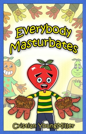 Everybody MasturbatesCristian