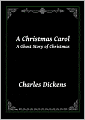 A Christmas Carol: A Ghost Story of Christmas