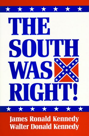 The South Was Right!
