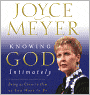 Knowing God Intimately: Being as Close to Him as You Want to Be