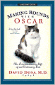 Making Rounds with Oscar: The Extraordinary Gift of an Ordinary Cat