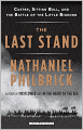 The Last Stand: Custer, Sitting Bull, and the Battle of the Little Bighorn