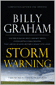 Storm Warning: Whether Global Recession, Terrorist Threats, or Devastating Natural Disasters, These Ominous Shadows Must Bring Us Back to the Gospel