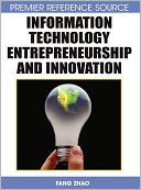 Information Technology Entrepreneurship And Innovation by Fang Zhao: Book Cover
