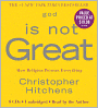 God Is Not Great: How Religion Poisons Everything