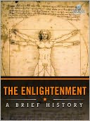 The Enlightenment: A Brief History