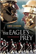 The Eagle's Prey: A Novel of the Roman Army