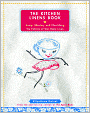 The Kitchen Linens Book: Using, Sharing, and Cherishing the Fabrics of Our Daily Lives