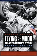 Flying to the Moon: An Astronaut's Story