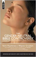 The Gender Neutral Bible Controversy