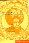 Three Turk Plays from Early Modern England: Selimus, Emperor of the Turks; A Christian Turned Turk; and The Renegado