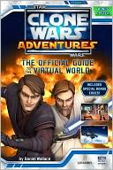 Clone Wars Adventures: The Official Guide to the Virtual World