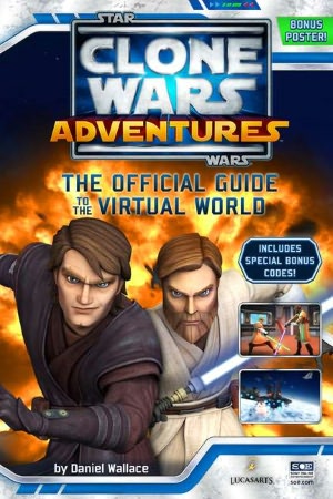 Clone Wars Adventures: The Official Guide to the Virtual World