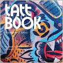 Tatt Book: Visionaries of Tattoo