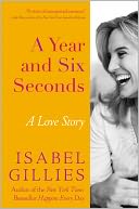 A Year and Six Seconds: A Love Story