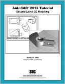 AutoCAD 2012 Tutorial - Second Level: 3D Modeling