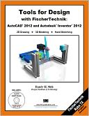 Tools for Design with Fisher Technik: AutoCAD 2012 and Autodesk Inventor 2012