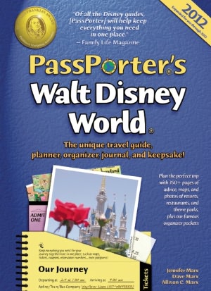 PassPorter's Walt Disney World 2012: The Unique Travel Guide, Planner, Organizer, Journal, and Keepsake!