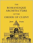 The Romanesque Architecture of the Order of Cluny