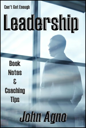 Can't Get Enough Leadership: Book Notes & Coaching Tips