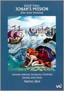 Neeme Jarvi: Rudolf Tobias - Jonah's Mission