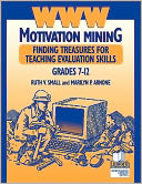 WWW Motivation Mining: Finding Treasures for Teaching Evaluation Skills, Grades 7-12