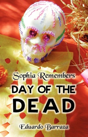 Sophia Remembers, Day Of The Dead