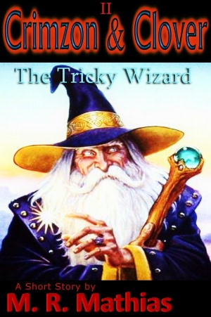 Crimzon & Clover II - The Tricky Wizard