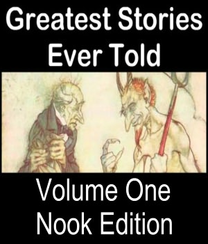 Greatest Stories Ever Told: Classic Fiction Volume 1 (Nook Edition - Pride and Prejudice, Dracula, Treasure Island, War of the Worlds, Frankenstein, Wuthering Heights, Great Expectations; Jane Austen, Charles Dickens, HG Wells, Franz Kafka & more)