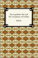 The Jugurthine War and the Conspiracy of Catiline