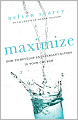 Maximize: How to Develop Extravagant Givers in Your Church