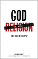 God without Religion: Can It Really Be This Simple?