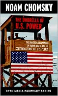 The Umbrella of U.S. Power: The Universal Declaration of Human Rights and the Contradictions of U.S. Policy