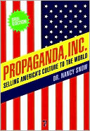 Propaganda, Inc.: Selling America's Culture to the World