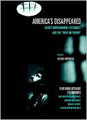 America's Disappeared: Secret Imprisonment, Detainees, and the War on Terror