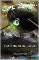 Out of the Silent Planet (Space Trilogy Series #1)
