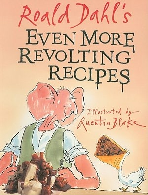 Free ebooks online to download Roald Dahl's Even More Revolting Recipes