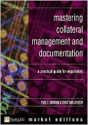 Mastering Collateral Management and Documentation: A Practical Guide for Negotiators