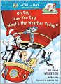 Oh Say Can You Say What's the Weather Today?: All About Weather