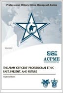 download The Army Officers' Professional Ethic--Past, Present, and Future book