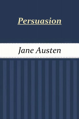Persuasion by Jane Austin