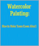 download Watercolor Painting : How To Make Trees Come Alive!! book