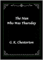 The Man Who Was Thursday by G. K. Chesterton